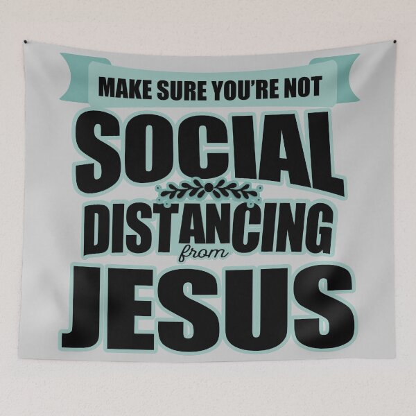 Item preview, MAKE SURE YOU'RE NOT SOCIAL DISTANCING FROM JESUS designed and sold by Cr1sV.