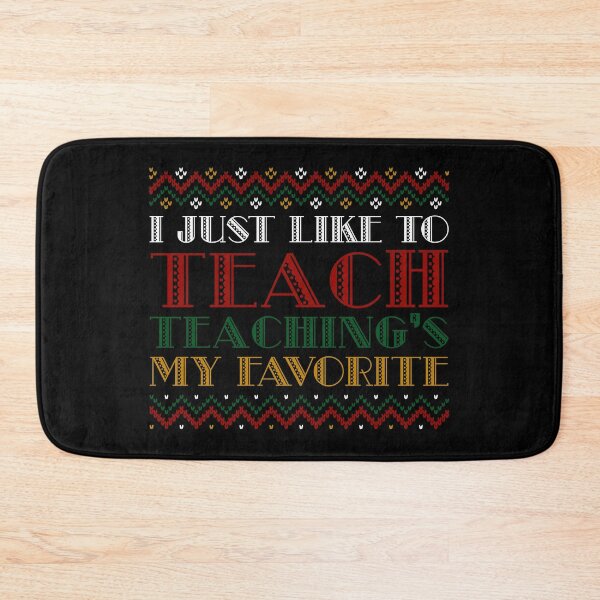 Item preview, I Just Like To Teach Teaching My Favorite - Christmas designed and sold by yeknow.