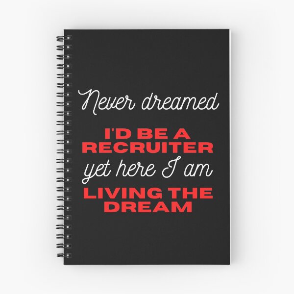 Item preview, Never dreamed I would be a recruiter, yet here I am living the dream  Funny Design designed and sold by Click-Like.