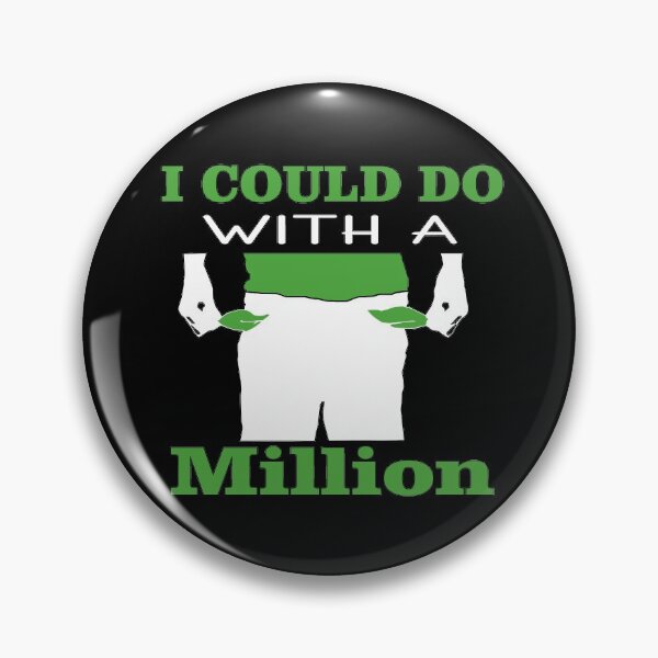 Item preview, I Could Do With A Million designed and sold by Trace1234.