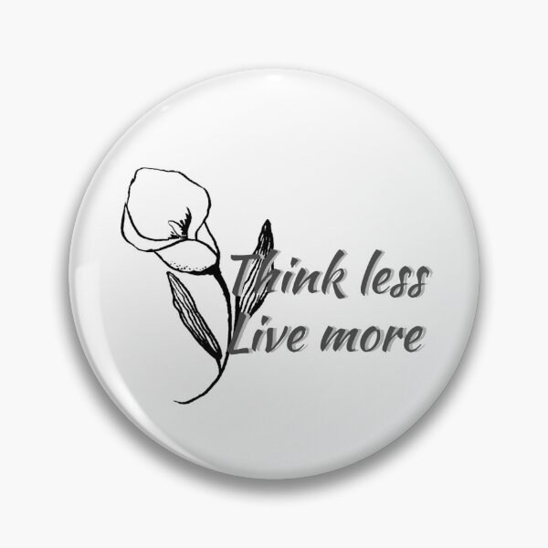 Item preview, Think less live more doodle flower quote saying 2 designed and sold by DoodlesFlowers.