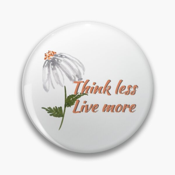 Item preview, Think less live more doodle flower quote saying 3 designed and sold by DoodlesFlowers.