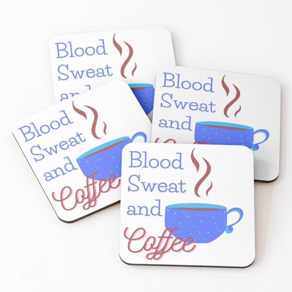 Item preview, Blood, Sweat and Coffee designed and sold by designlee.