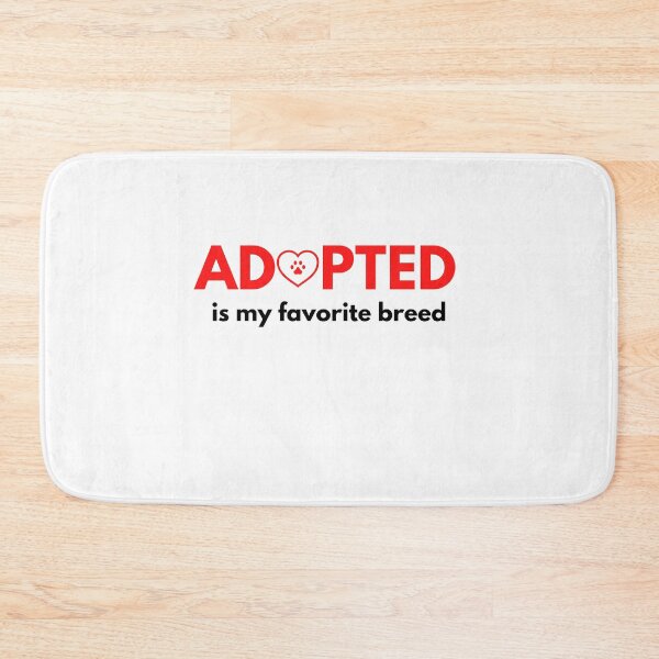 Item preview, Adopted Is My Favorite Breed Gift designed and sold by Emerg-Apparel.
