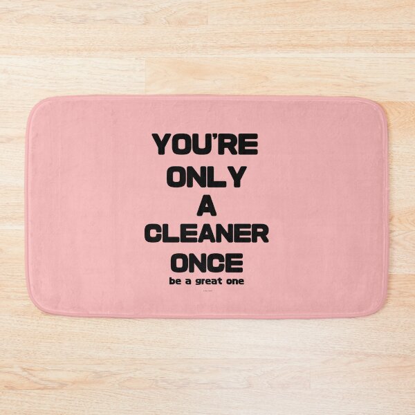 Item preview, You're Only A Cleaner Once Funny Cleaning Humor designed and sold by SavvyCleaner.
