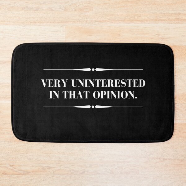 Item preview, Very Uninterested In That Opinion  designed and sold by Zurickdesigns.