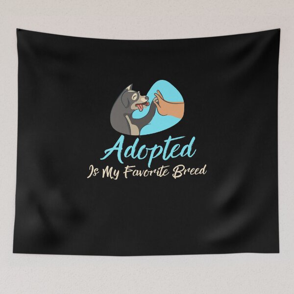 Item preview, Adopted Is My Favorite Breed Gift designed and sold by Emerg-Apparel.