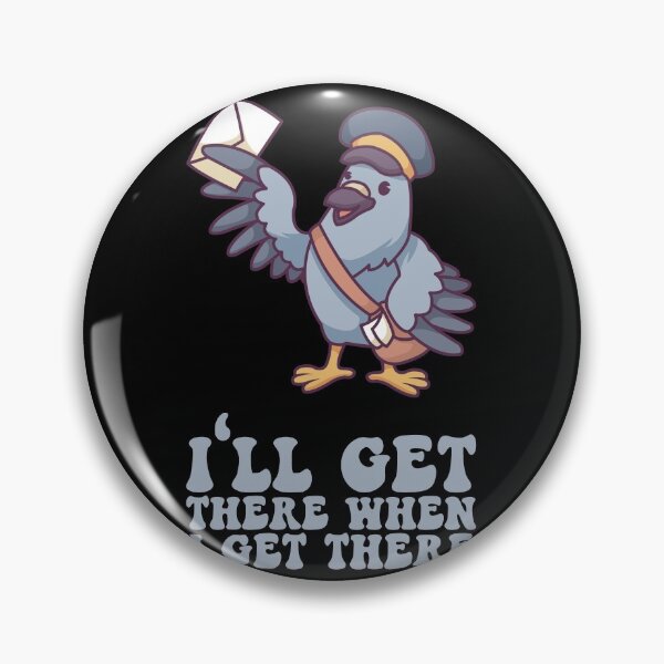Item preview, I'll Get There When I Get There - Mailman Gift designed and sold by biNutz.