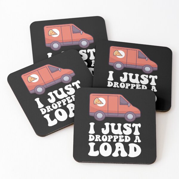 Item preview, I Just Dopped A Load - Food Delivery Driver Gift designed and sold by biNutz.