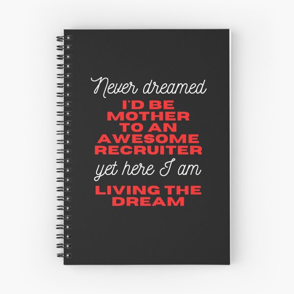 Item preview, Never dreamed I would be mother to an awesome recruiter, yet here I am living the dream  Funny Design designed and sold by Click-Like.