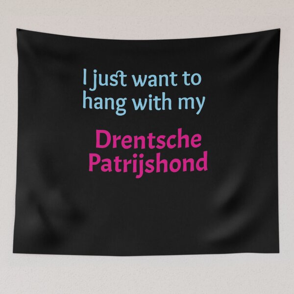 Item preview, Drentsche Patrijshond, I just want to hang with my Drentsche Patrijshond designed and sold by amrmab.