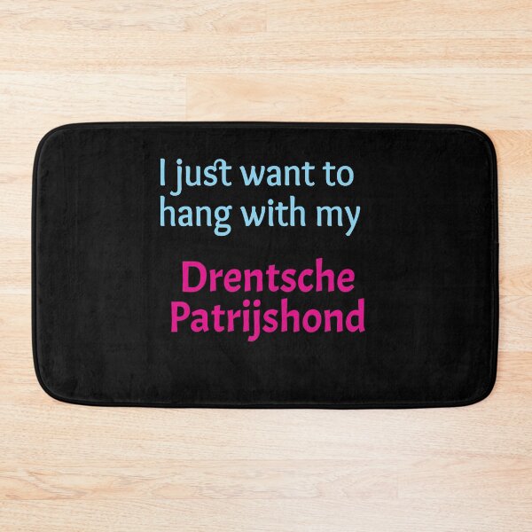 Item preview, Drentsche Patrijshond, I just want to hang with my Drentsche Patrijshond designed and sold by amrmab.