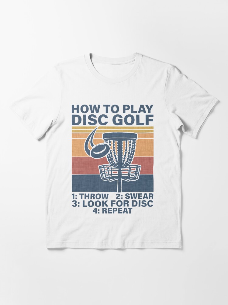 Alternate view of Disc golf How To Play Disc Golf Funny Essential T-Shirt