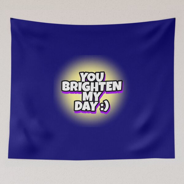 Item preview, You BRIGHTENS my day designed and sold by Drawourdestiny ..
