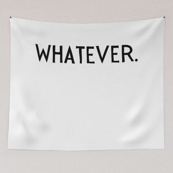 Item preview, whatever funny humourous savage design designed and sold by AnujShah7.