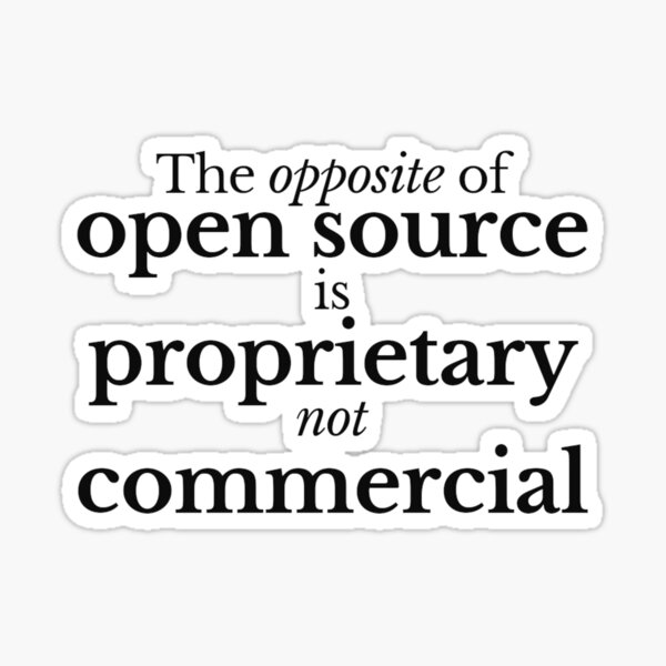 Item preview, The opposite of open source designed and sold by ianturton.