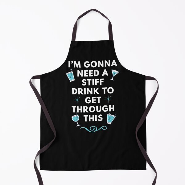 Item preview, I'm Gonna Need a Stiff Drink To Get Through This designed and sold by Zurickdesigns.