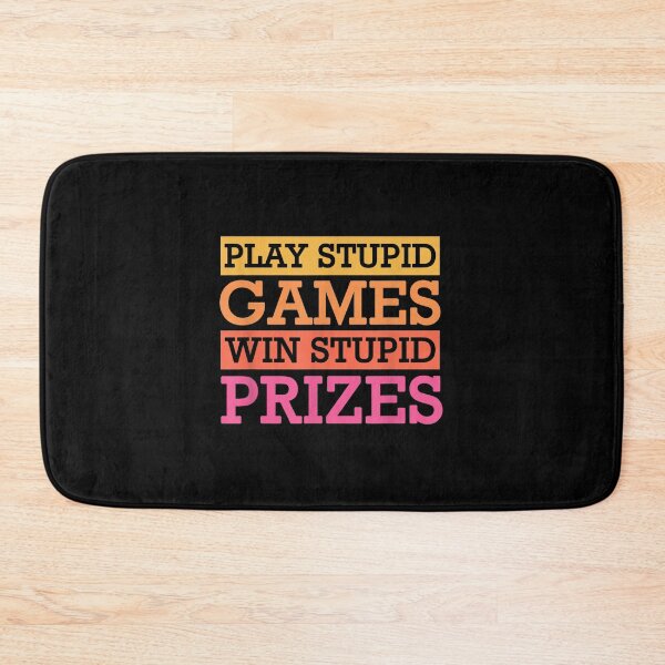 Item preview, Play Stupid Games Win Stupid Prizes designed and sold by broncosteam.