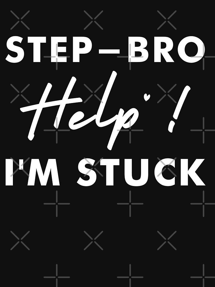step-bro-im-stuck-meme-template