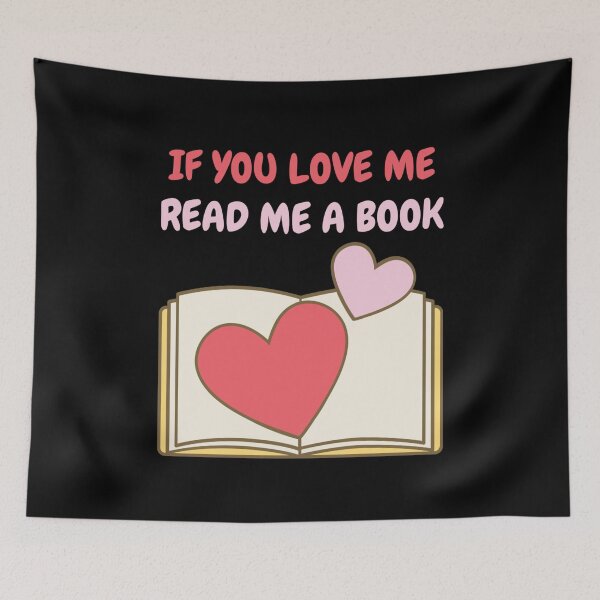 Item preview, If You Love Me Read Me A Book designed and sold by AmberSiraj.