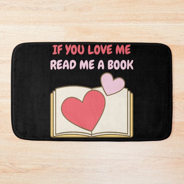 Item preview, If You Love Me Read Me A Book designed and sold by AmberSiraj.