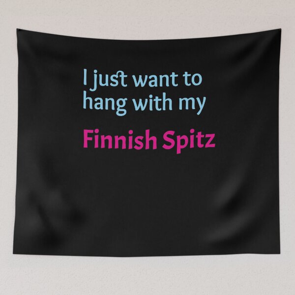 Item preview, Finnish Spitz, I just want to hang with my Finnish Spitz designed and sold by amrmab.