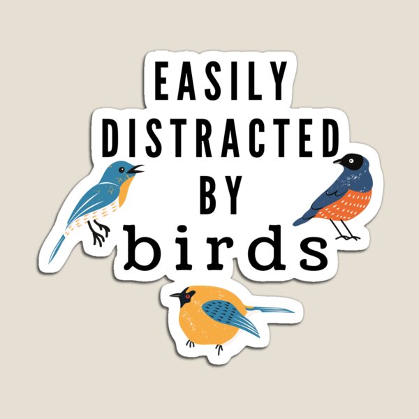 Item preview, Easily Distracted by Birds designed and sold by Zurickdesigns.