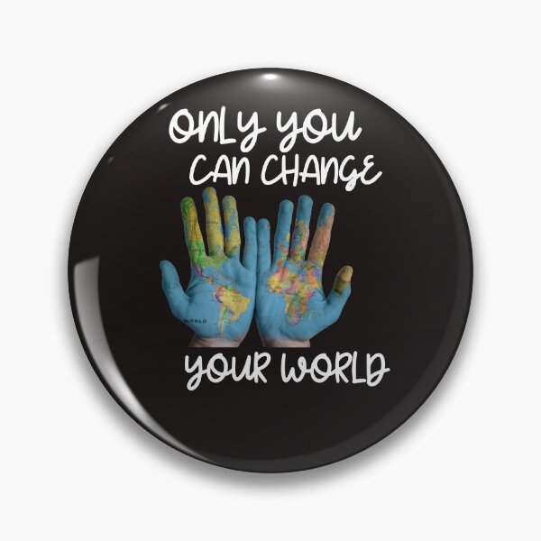Item preview, ONLY YOU CAN CHANGE THE WORLD designed and sold by GILLES VAZIRI.