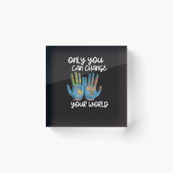 Item preview, ONLY YOU CAN CHANGE THE WORLD designed and sold by GILLES VAZIRI.
