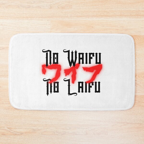 Item preview, No Waifu No Laifu I Anime designed and sold by Sutra-Lotus-Co.