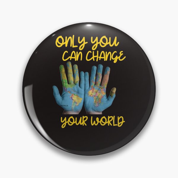 Item preview, ONLY YOU CAN CHANGE THE WORLD designed and sold by GILLES VAZIRI.