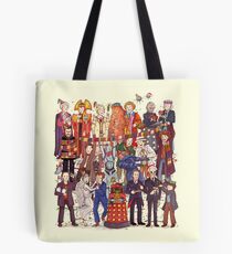 The party doesn't start until the Doctor walks in...twelve times Tote Bag