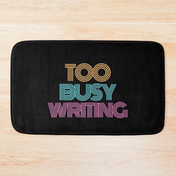 Item preview, Too Busy Writing designed and sold by ZenPrintApparel.