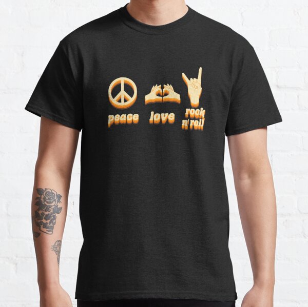 peace love and rock and roll Classic T-Shirt