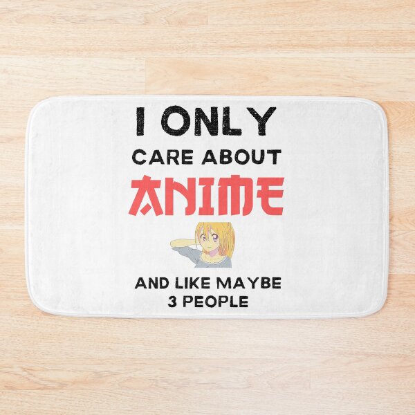 Item preview, I Only Care About Anime Quote designed and sold by Sutra-Lotus-Co.
