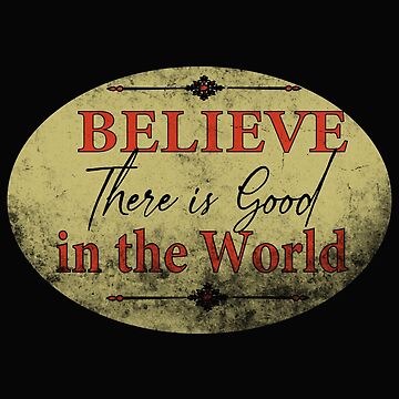 Positive Gifts - Believe There is Good in the World Inspirational