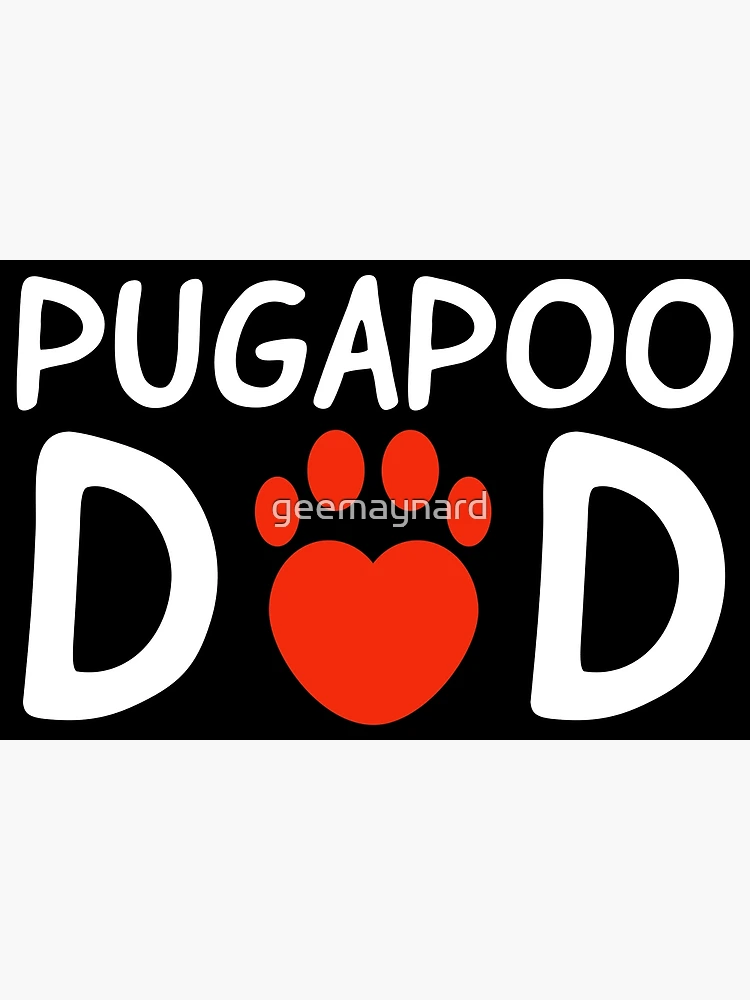 Thumbnail 3 of 3, Poster, Pugapoo Dad designed and sold by geedesignsstuff.