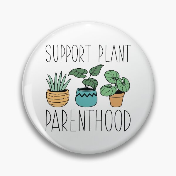 Item preview, Support Plant Parenthood designed and sold by cherrific.