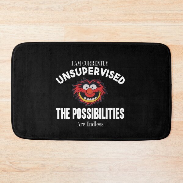 Item preview, I am currently unsupervised I know it freaks me out too but possibilities are endless designed and sold by TrueFit Essentials.