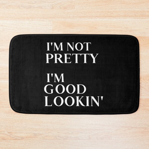 Item preview, Minari quote I'm not pretty I'm good looking designed and sold by ashburylee.
