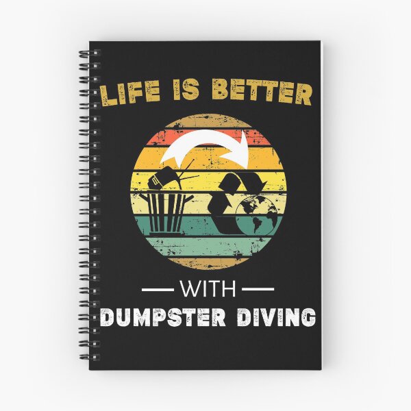 Item preview, Life is Better with Dumpster Diving funny Garbage Dive gift ,totting,skipping,skip diving gift idea skip salvage designed and sold by Essakhi12.