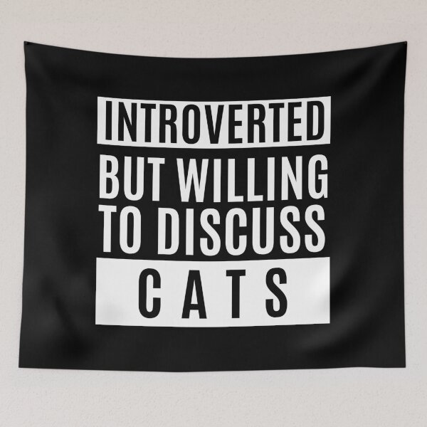 Item preview, Introverted But Willing To Discuss Cats designed and sold by m95sim.