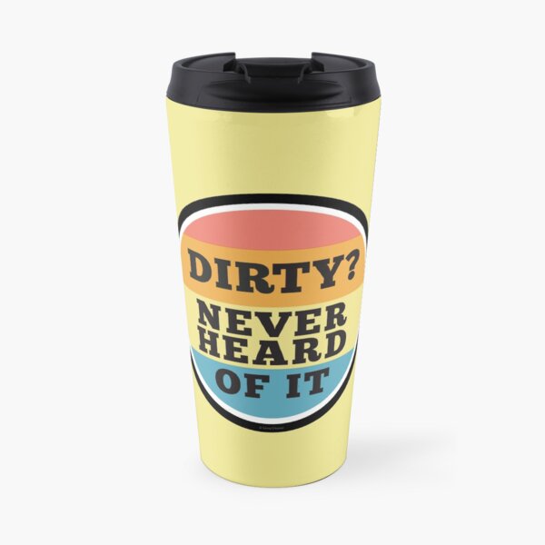 Never Heard Of It Funny Cleaning Humor Cleaning Lady Gifts Travel Mug