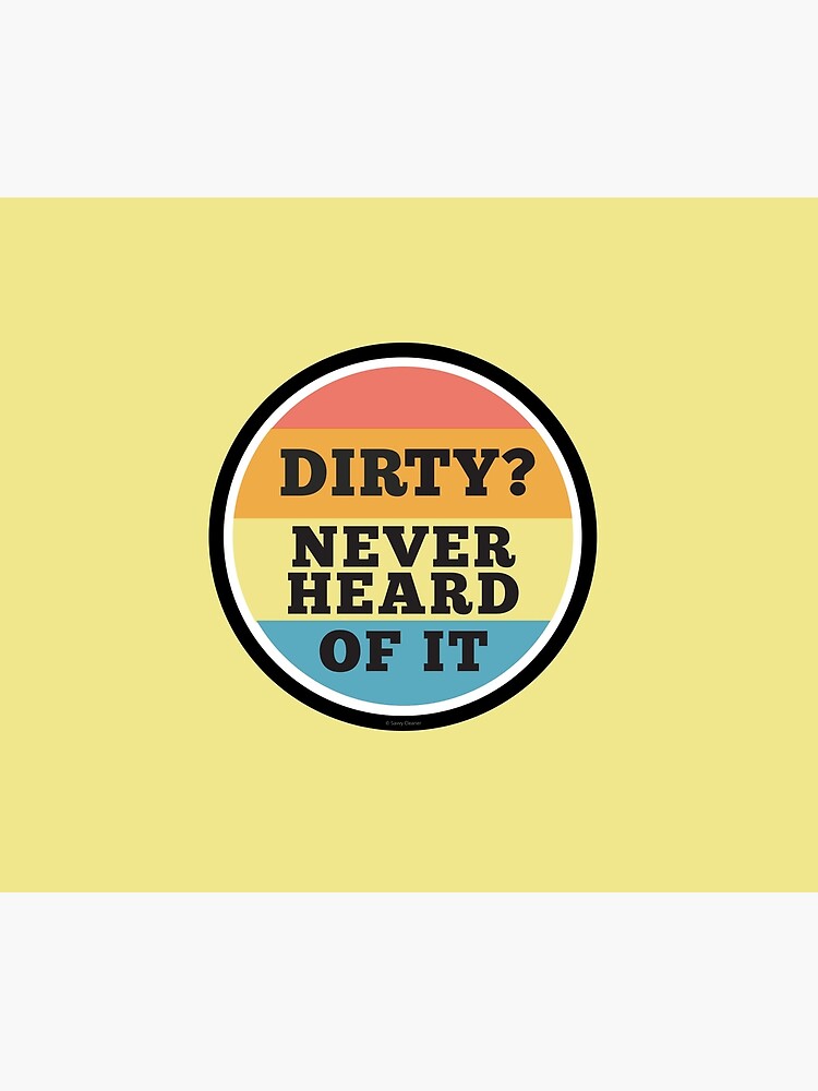 Never Heard Of It Funny Cleaning Humor Cleaning Lady Gifts by SavvyCleaner