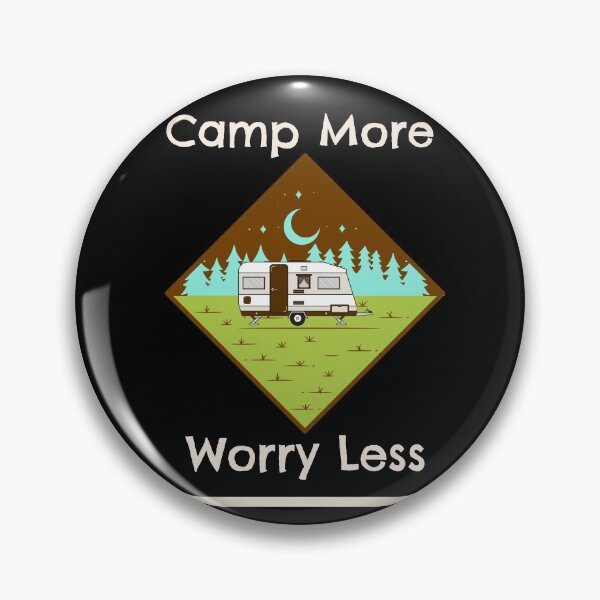 Item preview, Camp More, Worry Less designed and sold by Zurickdesigns.