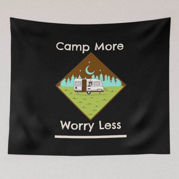 Item preview, Camp More, Worry Less designed and sold by Zurickdesigns.