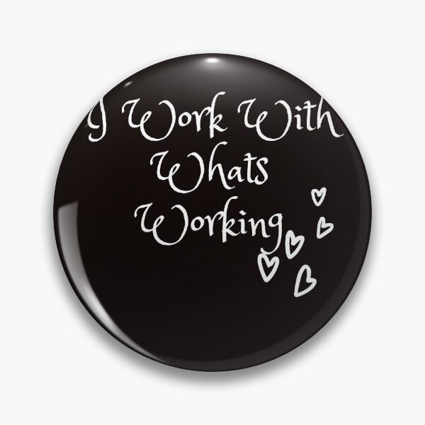 Item preview, I work with whats working designed and sold by julset.
