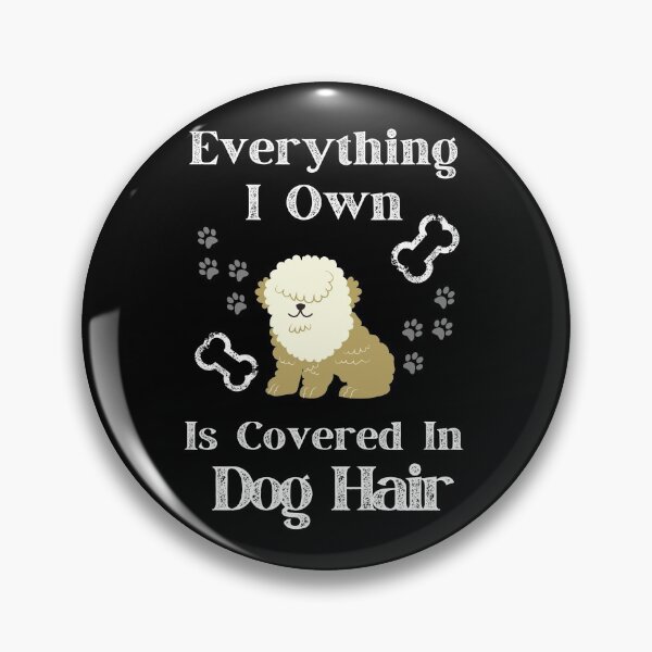 Item preview, Everything I Own is Covered in Dog Hair Hungarian Puli designed and sold by MariusMunteanu.
