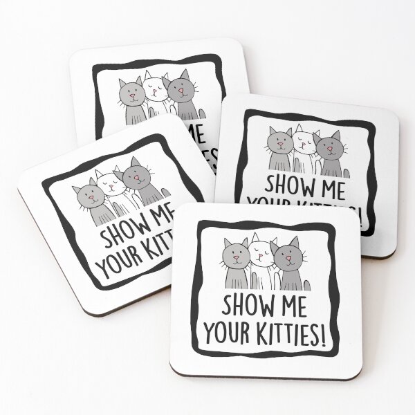 Item preview, Show Me Your Kitties designed and sold by laugh-out-loud.