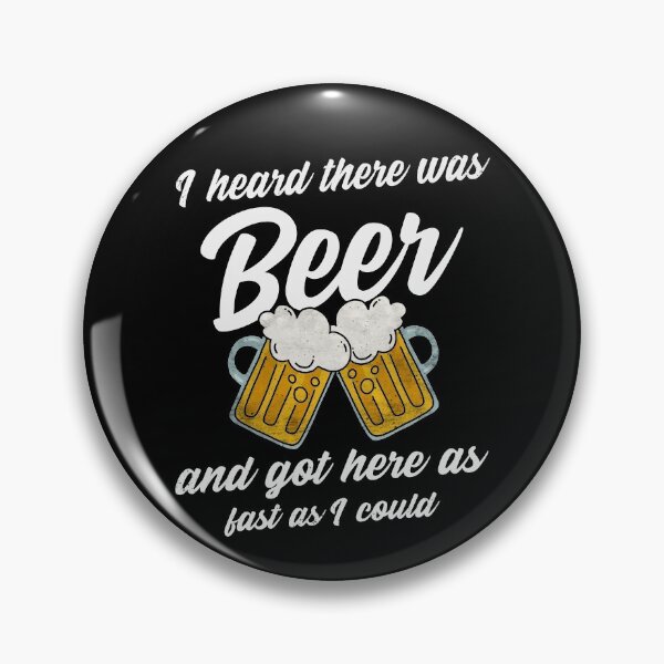 Item preview, I Heard There Was Beer and Got Here As Fast As I Could designed and sold by MoonsmileProd.